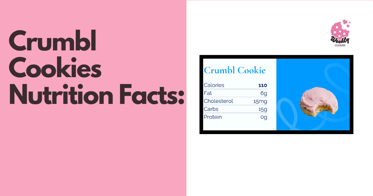 Crumbl Cookies Nutrition Facts
