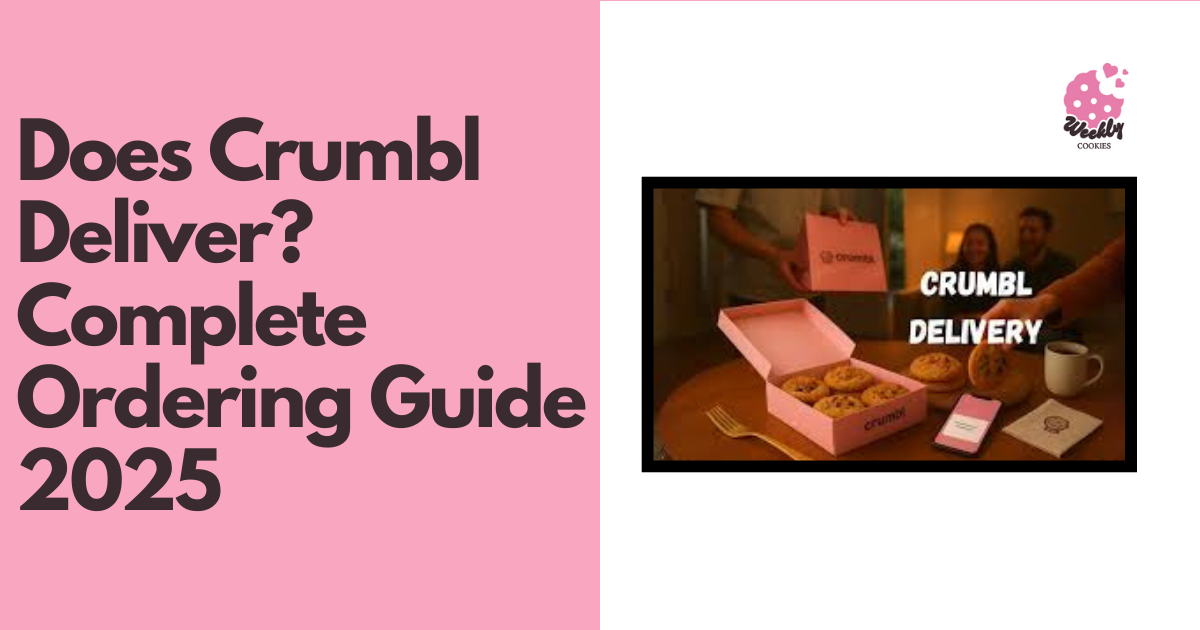 Does Crumbl Deliver Complete Ordering Guide 2025