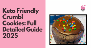 Keto Friendly Crumbl Cookies Full Detailed Guide 2025