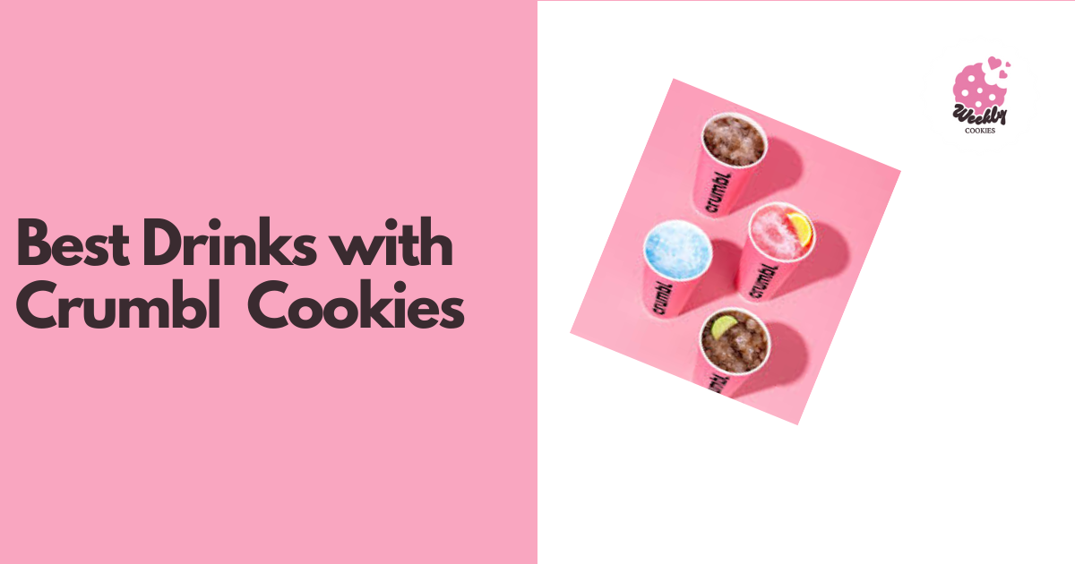 Best Drinks with Crumbl Cookies