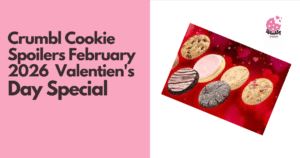 Crumbl Cookie Spoilers February 2026 – Valentien's Day Special